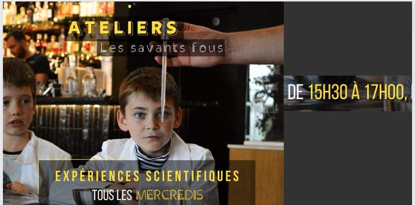 Ateliers scientifiques pour les 6-12 ans avec Les savants fous au What à Brest