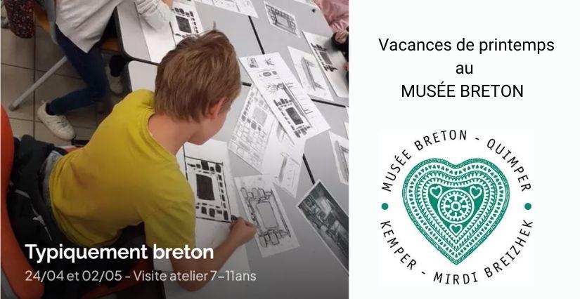 Visite-atelier pour les 7-11 ans "Typiquement breton" au Musée départemental Breton à Quimper
